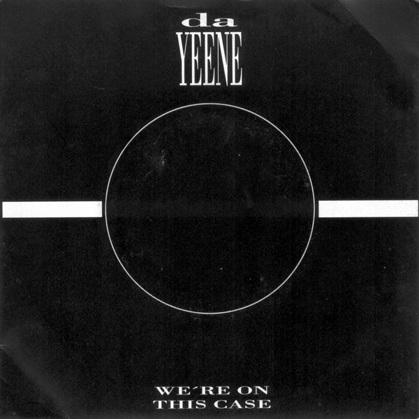 DaYeene : We're On This Case (7")
