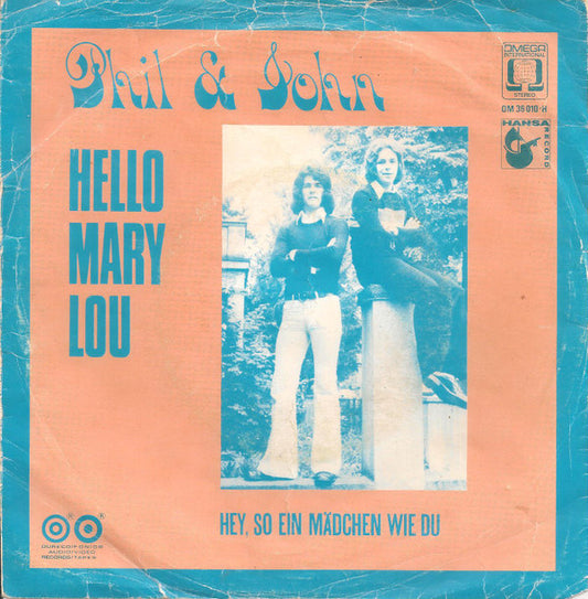 Phil & John : Hello Mary-Lou / Hey, So Ein Mädchen Wie Du (7", Single)