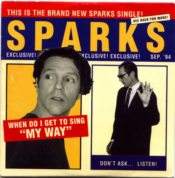 Sparks : When Do I Get To Sing "My Way" (CD, Single, Car)