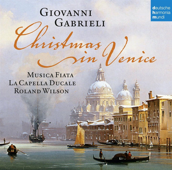 Giovanni Gabrieli, Musica Fiata, La Capella Ducale, Roland Wilson (2) : Christmas In Venice (CD, Album)