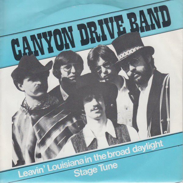 Canyon Drive Band : Leavin' Louisiana In The Broad Daylight (7", Single)
