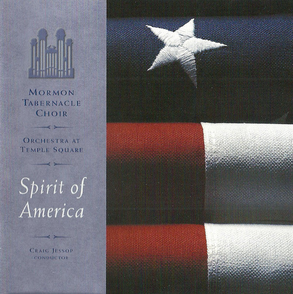 Mormon Tabernacle Choir, Orchestra At Temple Square, Craig Jessop : Spirit Of America (CD, Album)