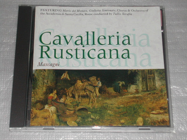 Pietro Mascagni / Tullio Serafin, Coro dell'Accademia Nazionale di Santa Cecilia & Orchestra dell'Accademia Nazionale di Santa Cecilia, Mario del Monaco, Giulietta Simionato, Anna Di Stasio, Cornell MacNeil, Ana Raquel Satre : Cavalleria Rusticana  (CD, Album)