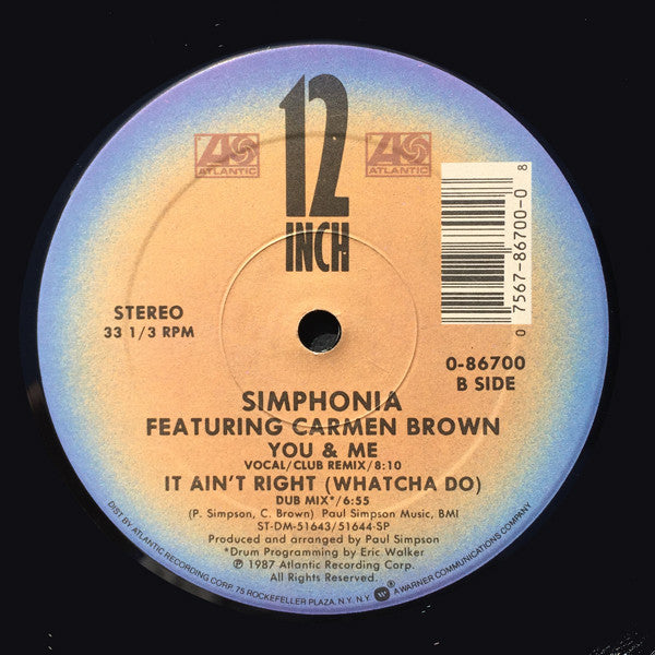 Simphonia Featuring Carmen Brown : It Ain't Right (Whatcha Do) / You And Me (12", Single)