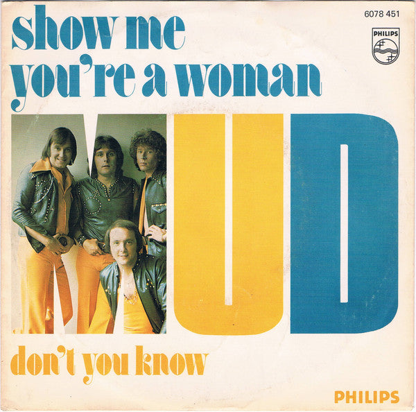 Mud : Show Me You're A Woman (7", Single)