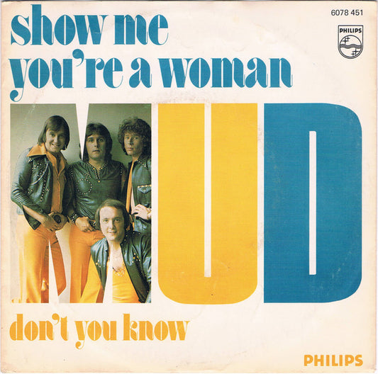 Mud : Show Me You're A Woman (7", Single)