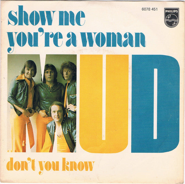 Mud : Show Me You're A Woman (7", Single)