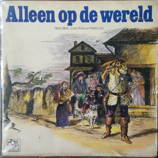 Hetty Blok / Coen Flink En Pieter Lutz : Alleen Op De Wereld  (LP, Album)