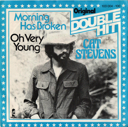 Cat Stevens : Morning Has Broken / Oh Very Young (7", Single)