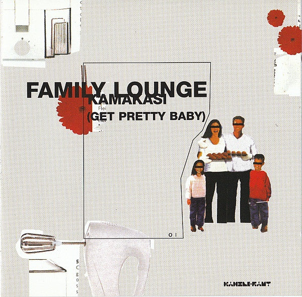 Family Lounge : Kamakasi (Get Pretty Baby) (CD, Album)