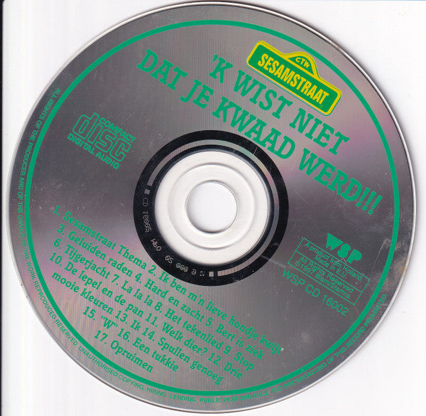 Sesamstraat : 'k Wist Niet Dat Je Kwaad Werd (En Andere Hits Uit Sesamstraat!) (CD, Album)