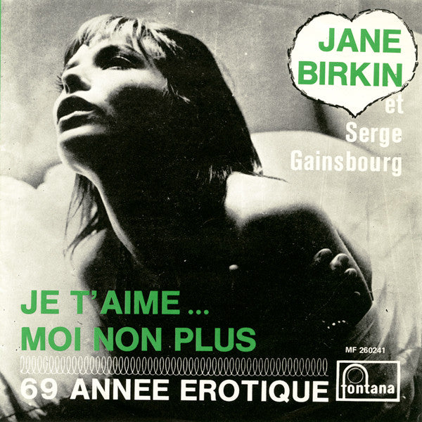 Jane Birkin Et Serge Gainsbourg : Je T'aime... Moi Non Plus / 69 Année Érotique (7", Single, Mono, Gre)
