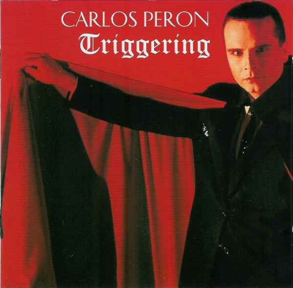 Carlos Peron : Triggering (CD, Album, Comp)