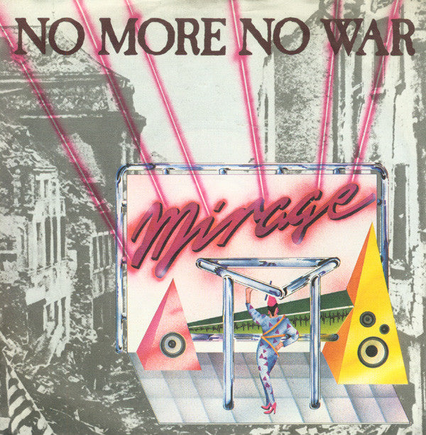 Mirage (7) : No More No War (7", Single)