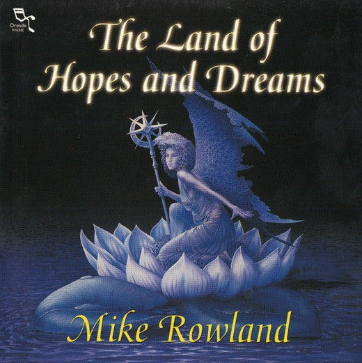 Mike Rowland (2) : The Land Of Hopes And Dreams (CD, Album, Jew)