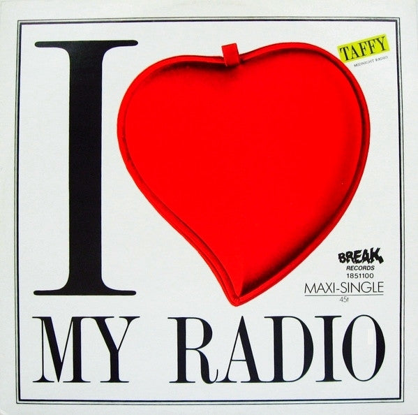 Taffy : I Love My Radio (Midnight Radio) (12", Maxi)