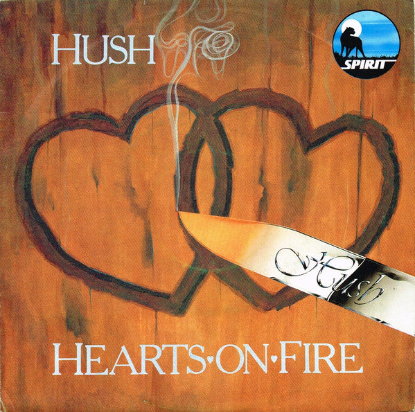 Hush (10) : Hearts On Fire (7", Single)