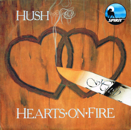 Hush (10) : Hearts On Fire (7", Single)