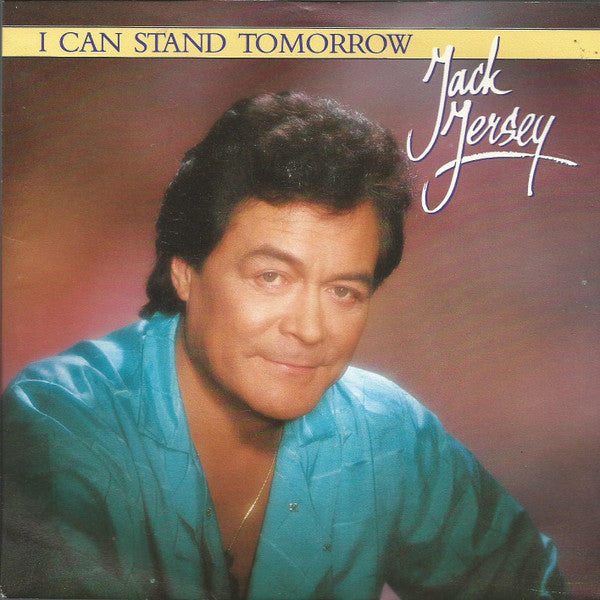 Jack Jersey : I Can Stand Tomorrow (7", Single)