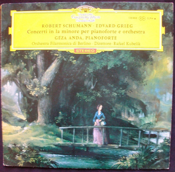 Robert Schumann ∙ Edvard Grieg, Géza Anda ∙ Rafael Kubelik, Berliner Philharmoniker : Concerti In La Minore Per Pianoforte E Orchestra (LP)