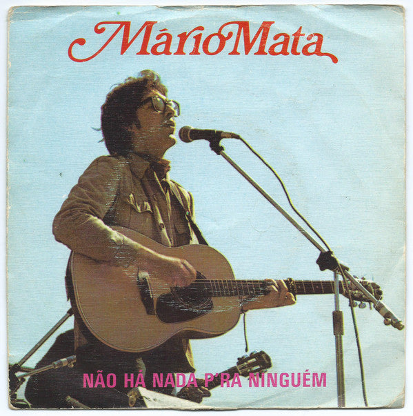 Mário Mata : Não Há Nada P'ra Ninguém (7", Single)