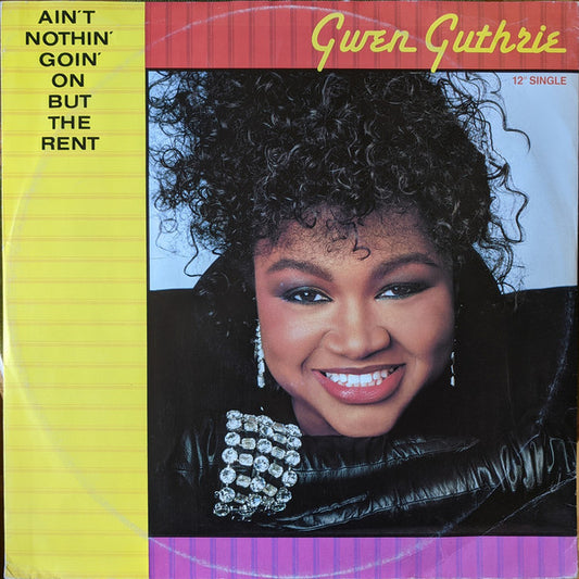 Gwen Guthrie : Ain't Nothin' Goin' On But The Rent (12", Single)