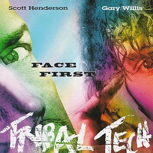 Scott Henderson (2), Gary Willis, Tribal Tech (2) : Face First (CD, Album)