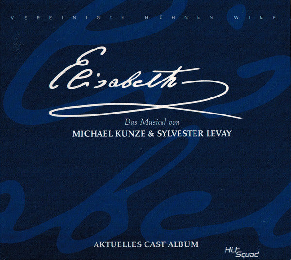 Michael Kunze & Sylvester Levay : Elisabeth (Aktuelles Cast Album) (CD, Album)