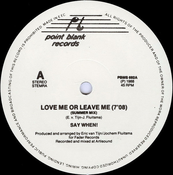 Say When! : Love Me Or Leave Me (Summer Mix) (12")