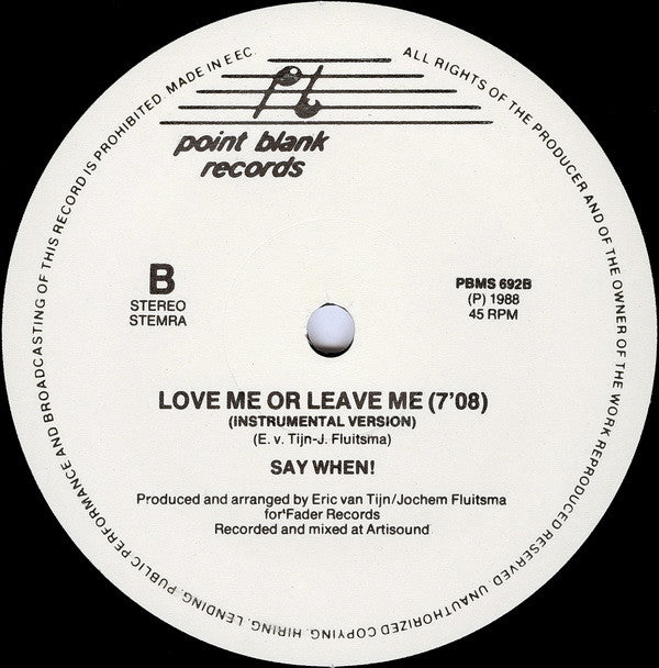 Say When! : Love Me Or Leave Me (Summer Mix) (12")