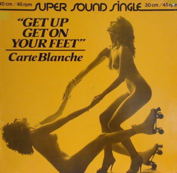 Carte Blanche (8) : Get Up Get On Your Feet (12", Single)