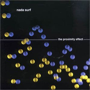 Nada Surf : The Proximity Effect (CD, Album, Enh)