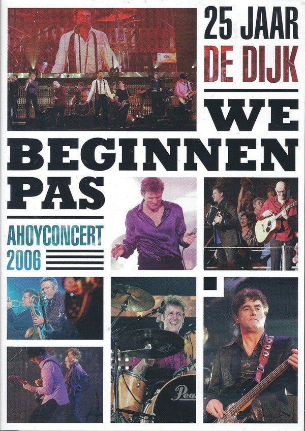 De Dijk : 25 Jaar De Dijk - We Beginnen Pas - Ahoyconcert 2006 (DVD-V, Album)