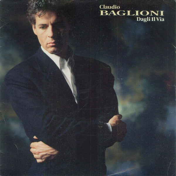 Claudio Baglioni : Dagli Il Via (7", Single)