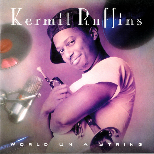 Kermit Ruffins : World On A String (CD, Album)