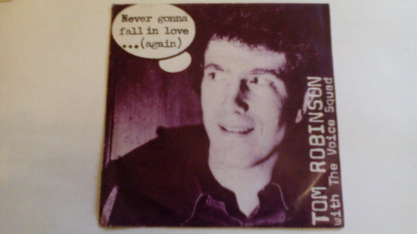 Tom Robinson With The Voice Squad (2) : Never Gonna Fall In Love..(Again) (7", Single)