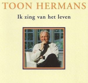 Toon Hermans : Ik Zing Van Het Leven (CD, Album)