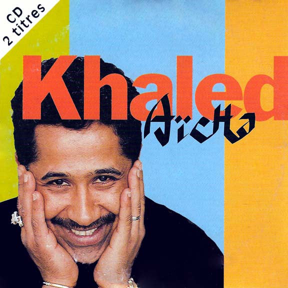 Khaled : Aïcha (CD, Single)