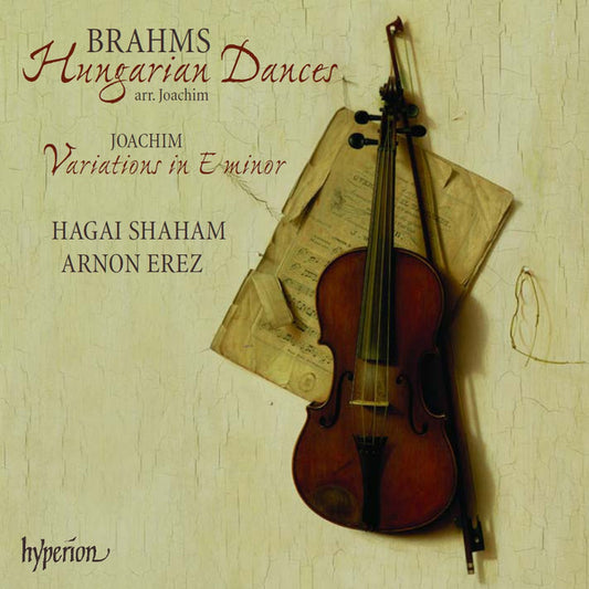 Johannes Brahms • Joseph Joachim - Hagai Shaham, Arnon Erez : Hungarian Dances / Variations In E Minor (CD, Album)