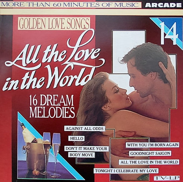 Unknown Artist : Golden Love Songs Volume 14 - All The Love In The World (16 Dream Melodies) (LP, Comp)