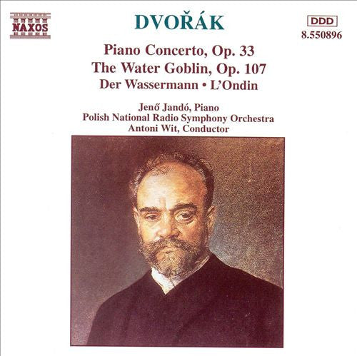 Antonín Dvořák, Jenö Jandó, Polish National Radio Symphony Orchestra, Antoni Wit : Dvorák: Piano Concerto, Op. 33; The Water Goblin, Op. 107 (CD, Album)