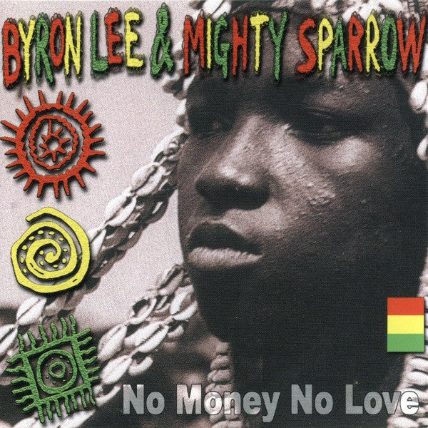 Byron Lee & Mighty Sparrow : No Money No Love (CD, Album)
