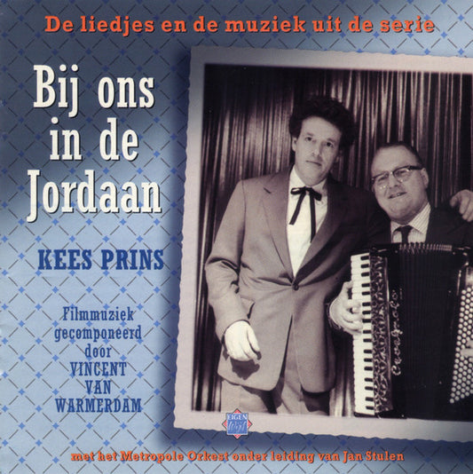Kees Prins, Vincent van Warmerdam : Bij Ons In De Jordaan (De Liedjes En De Muziek Uit De Serie) (CD)
