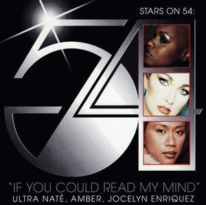 Stars On 54 : Ultra Naté, Amber & Jocelyn Enriquez : If You Could Read My Mind (CD, Maxi)