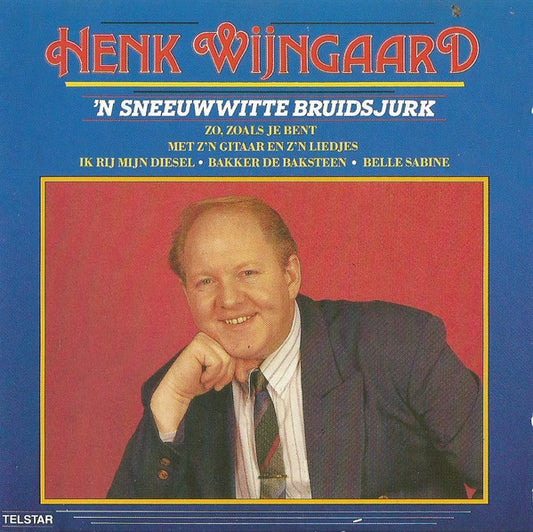 Henk Wijngaard : 'n Sneeuwwitte Bruidsjurk (CD, Album)
