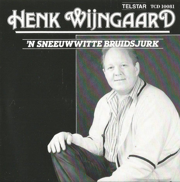 Henk Wijngaard : 'n Sneeuwwitte Bruidsjurk (CD, Album)