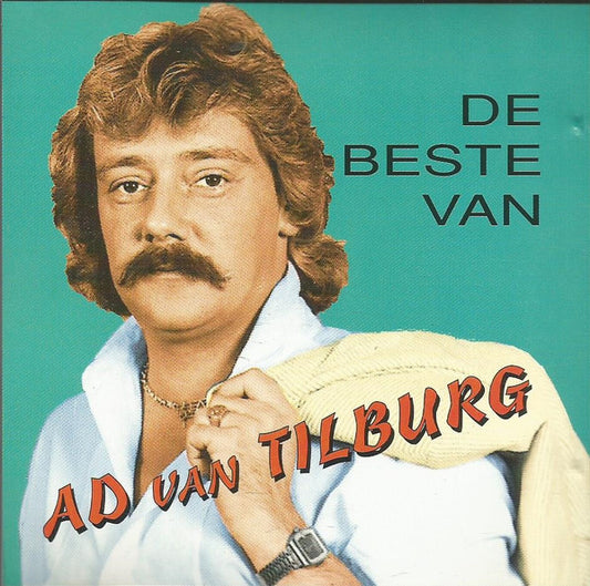 Ad van Tilburg : De Beste Van Ad van Tilburg (CD, Album)