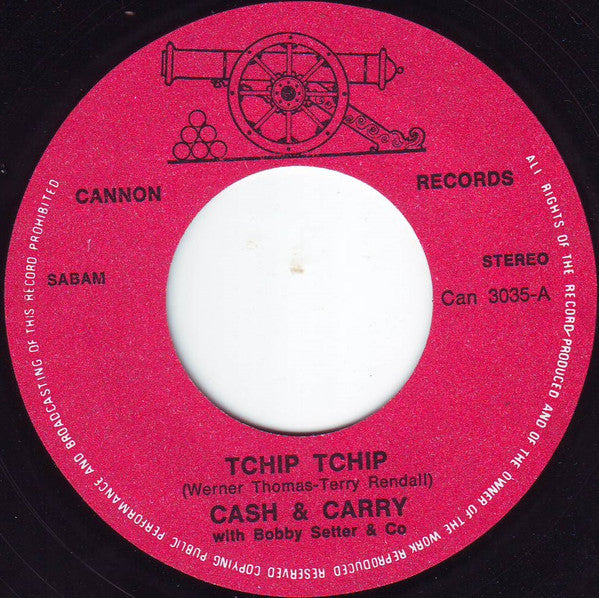Cash & Carry* With Bobby Setter & Co : Tchip Tchip (7", Single)