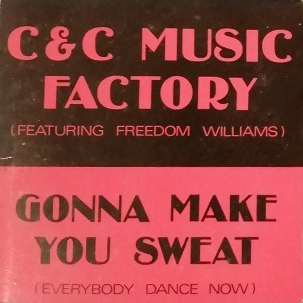 C + C Music Factory Featuring Freedom Williams : Gonna Make You Sweat (Everybody Dance Now) (CD, Mini, Single)