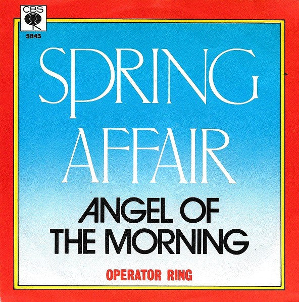 Spring Affair : Angel Of The Morning (7", Single)